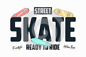 ÃÅ¸ÃÂµÃâ¡ÃÂ°ÃâSkateboarding t shirt print with slogan. Skate board graphics for tee shirt. Skateboard apparel typography. VectorÃÅ photo